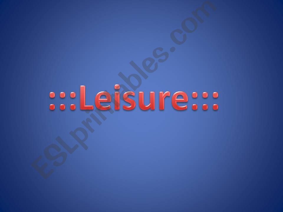 Leissure time powerpoint