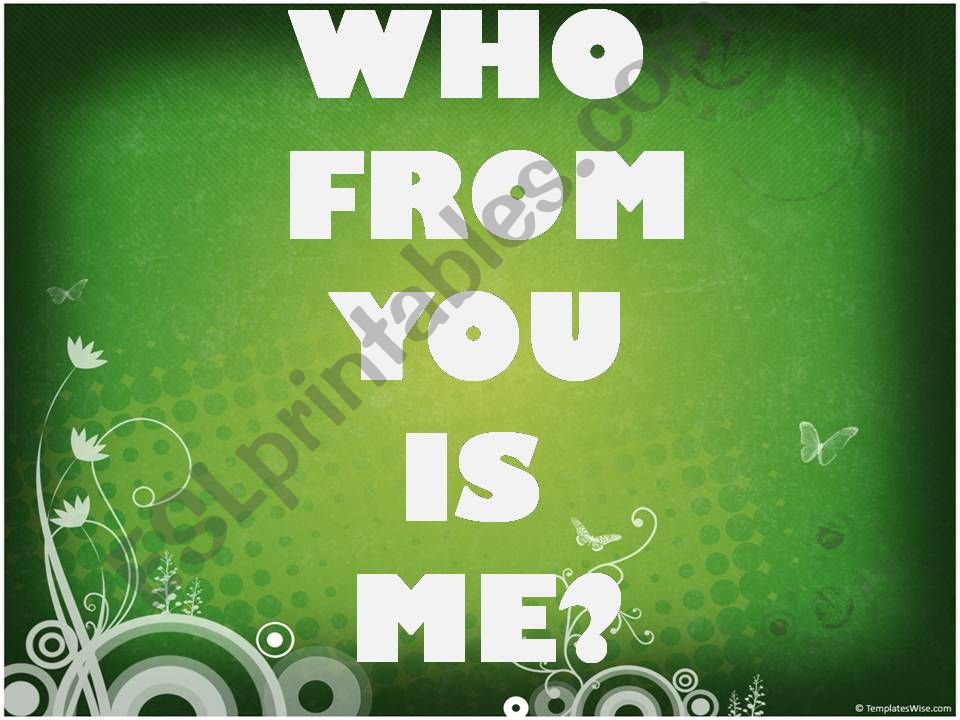 who from you is me? powerpoint