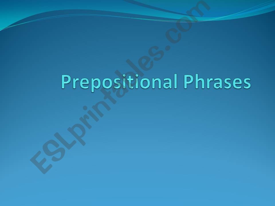 Prepositional Phrases powerpoint