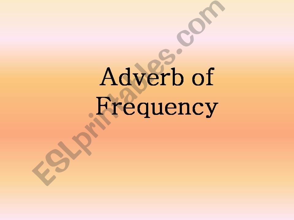 adverb of frequency - always, usually,somtimes, never - powerpointgame