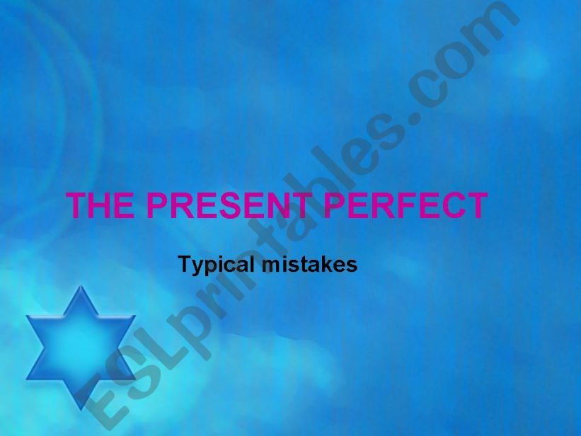 The Present perfect-typical mistakes