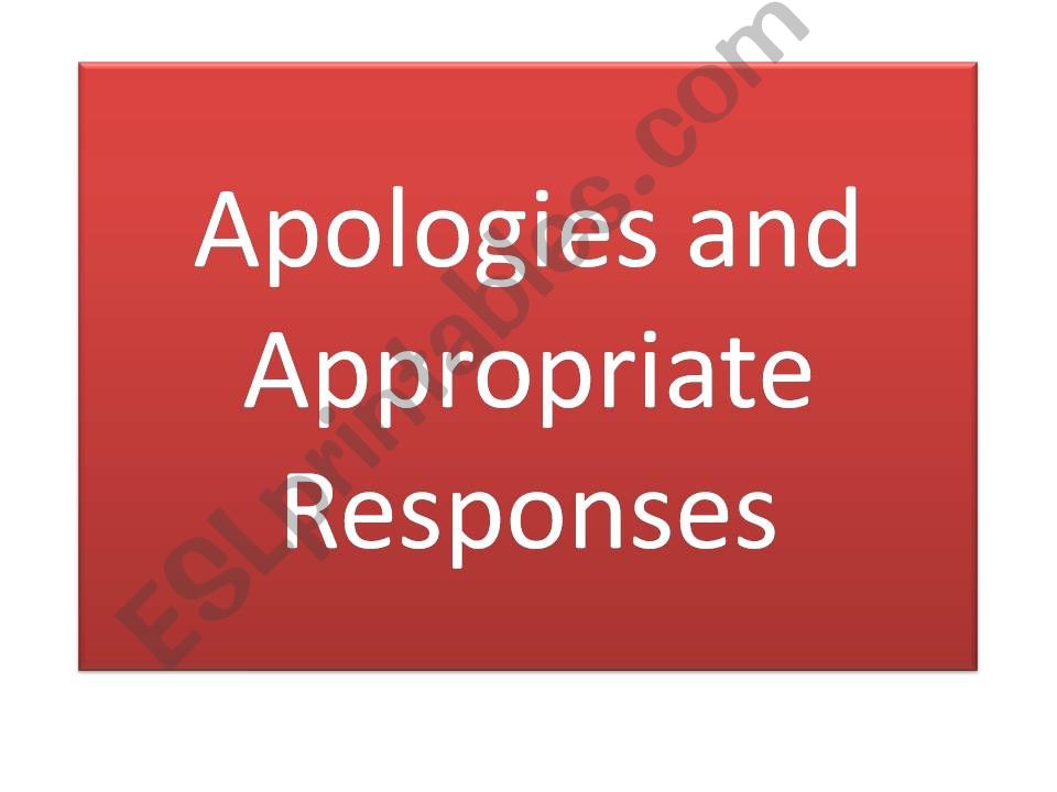 Apologies and appropriate responses