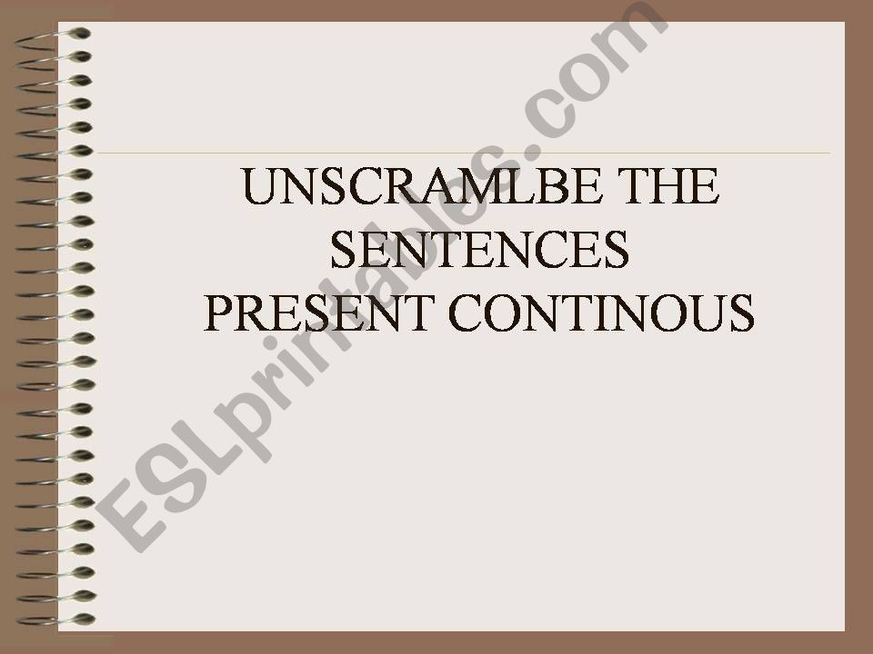 unscramble sentences using present continuous