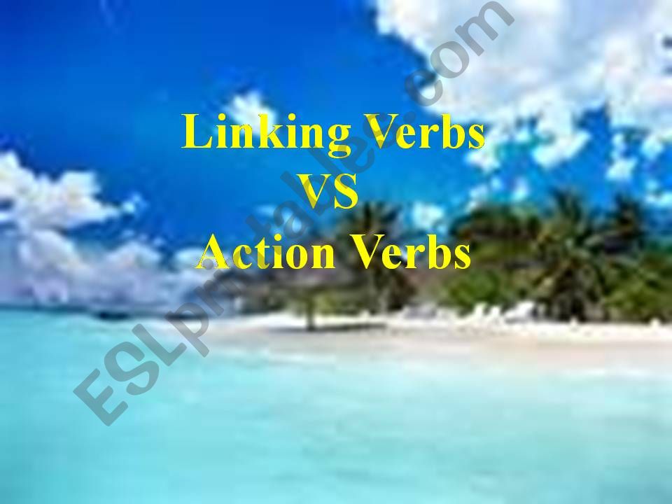 Linking Verbs VS Action Verbs powerpoint