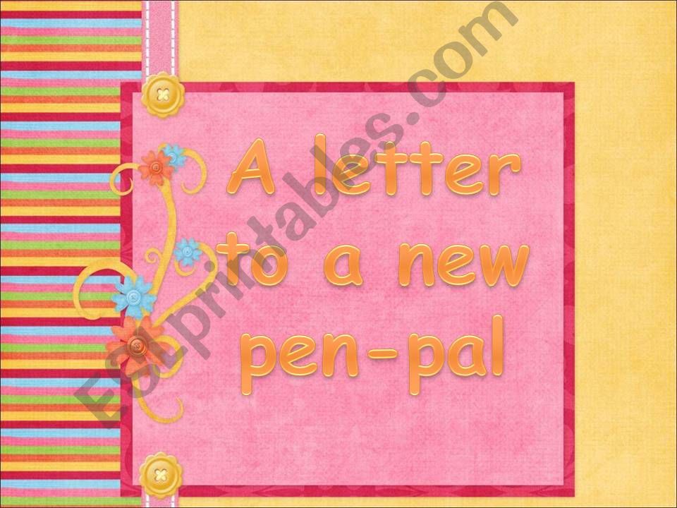 a  letter to a new pen-pal powerpoint
