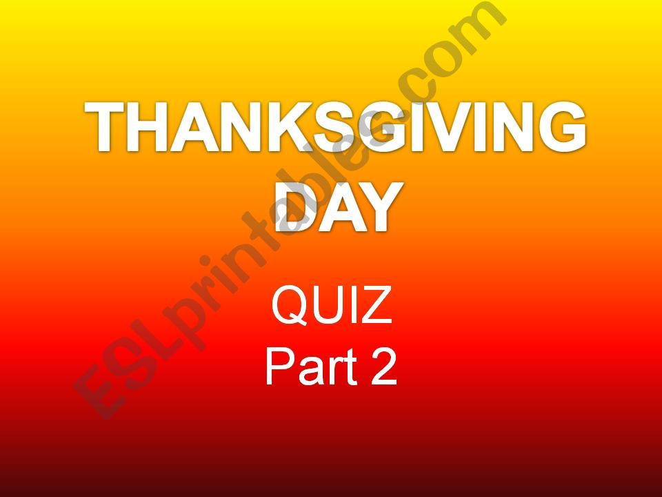 Thanksgiving Day Quiz-part 2 powerpoint