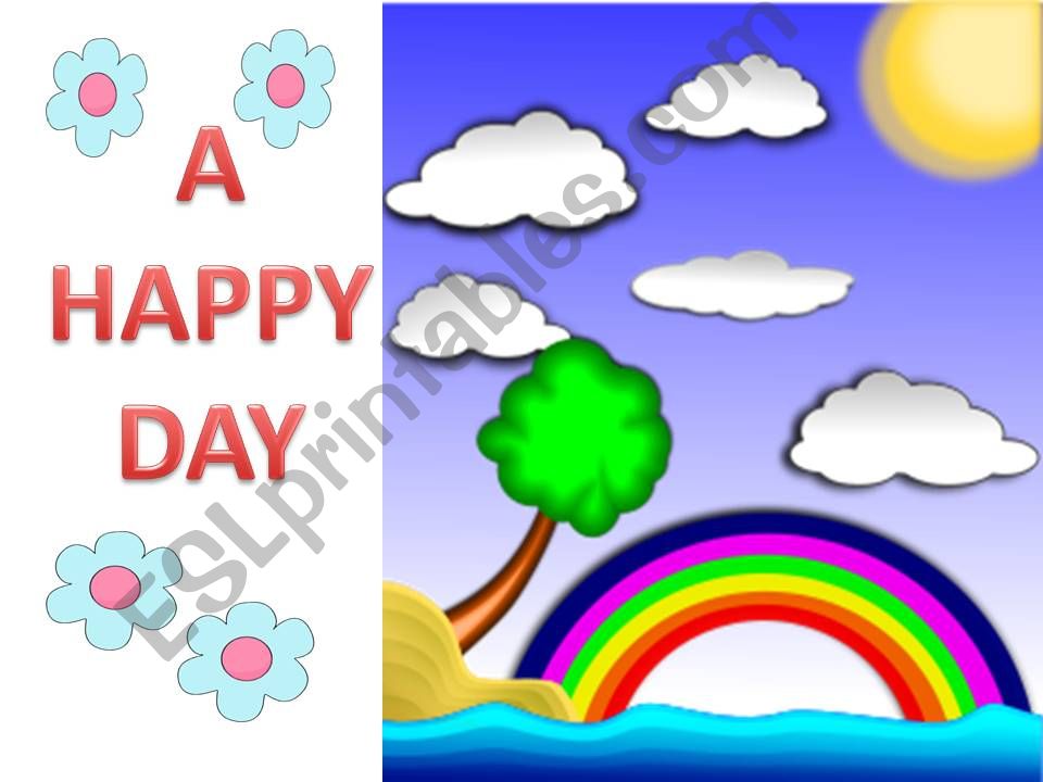 A HAPPY DAY powerpoint