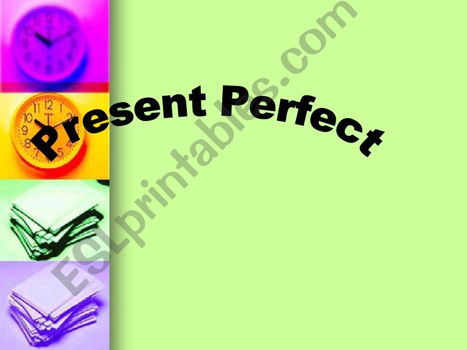 The present perfect powerpoint