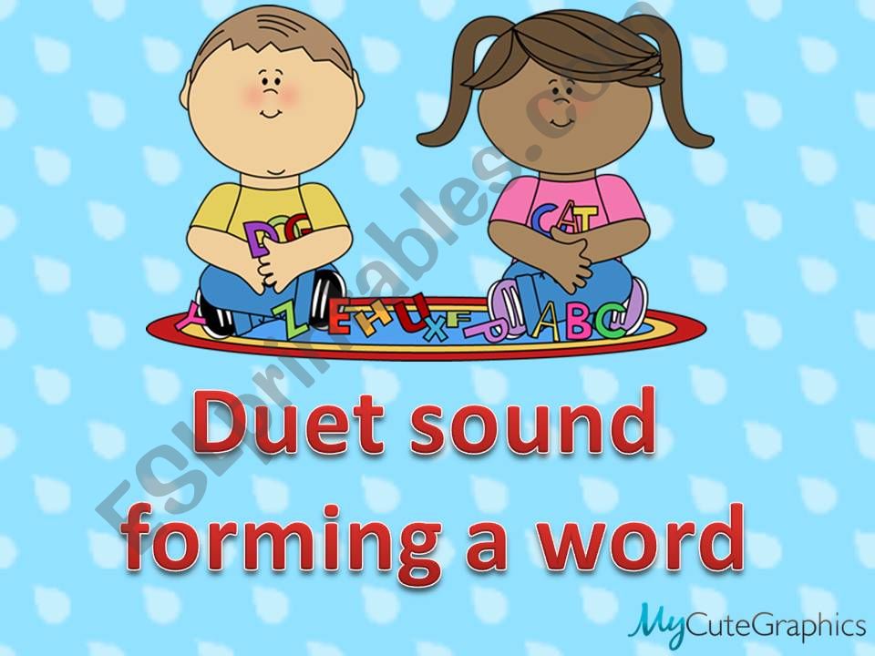 duet sounds forming a word p1 powerpoint