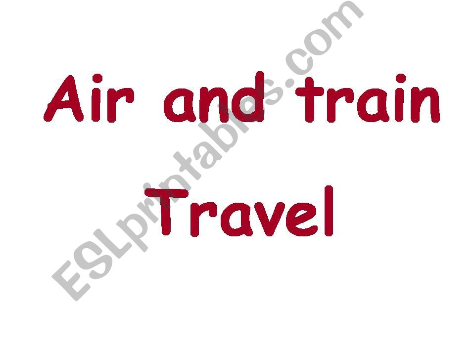 air and train travel powerpoint