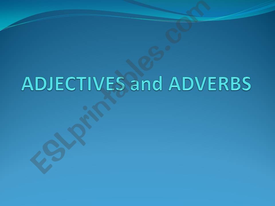Adjectives and Adverbs Powerpoint