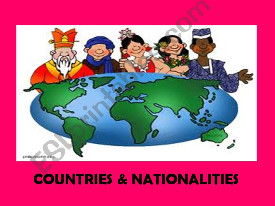 Countries & nationalities (30 slides)