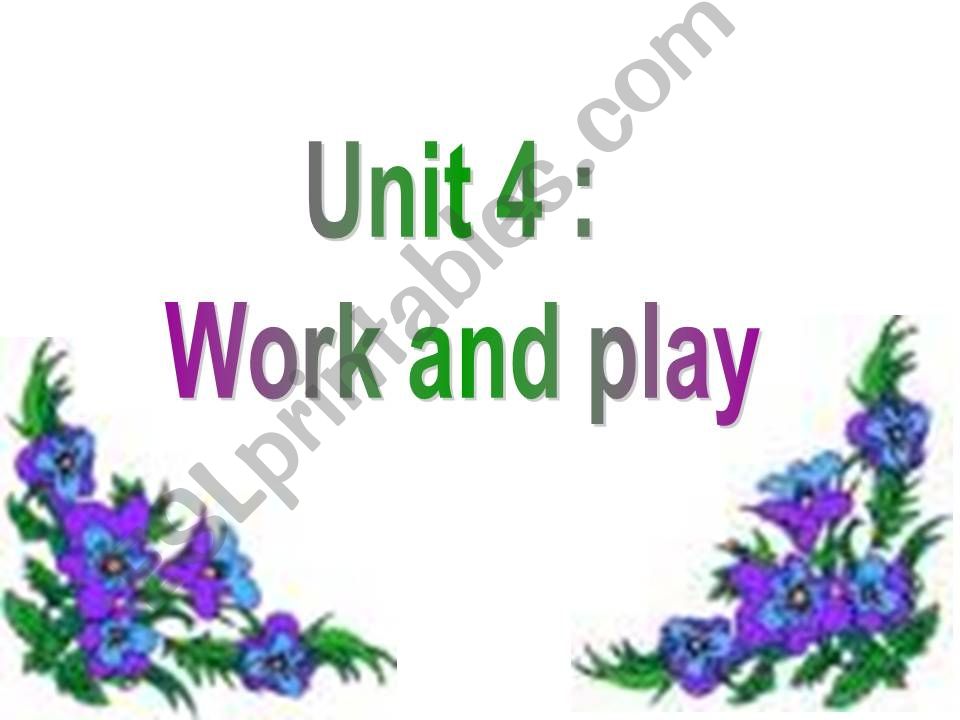 unit 4 work and play period 3-4 lifelifes elementery (Part1)