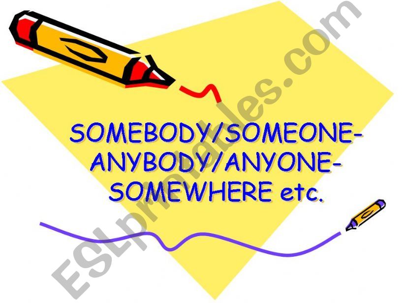 somebody-anybody-somewher powerpoint
