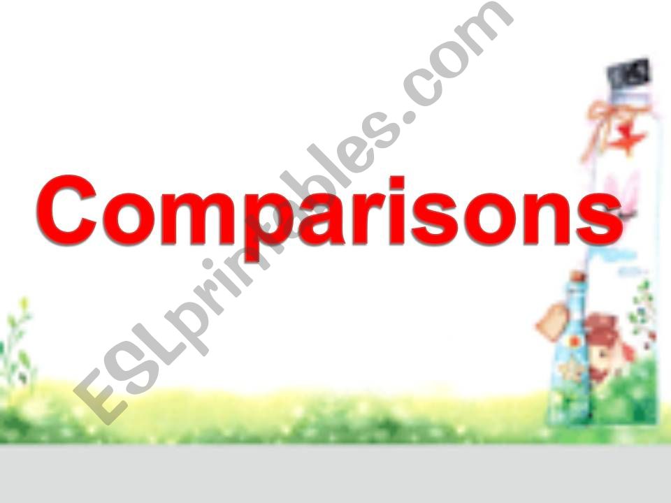 comparison: comparatives/superlatives