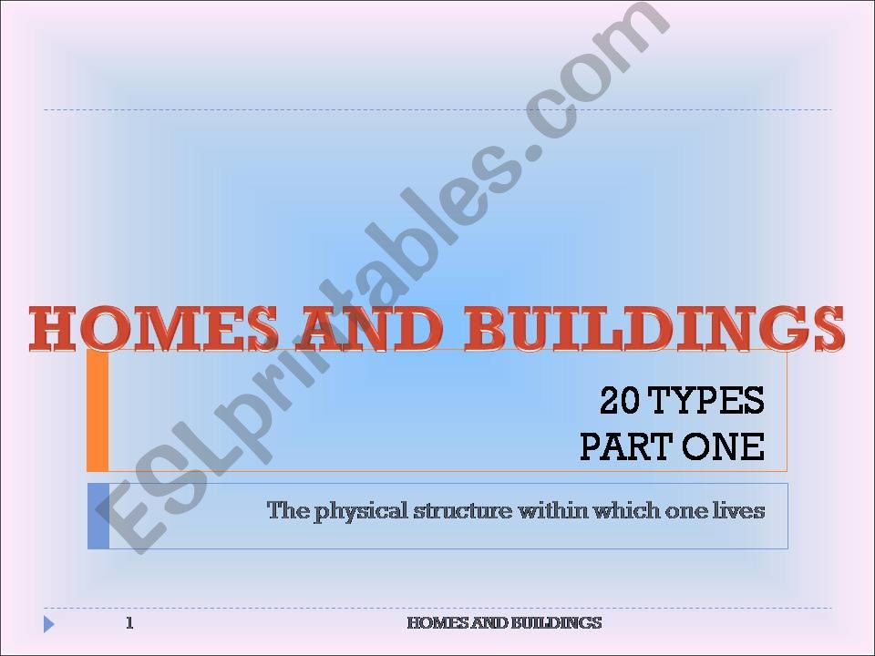 20 TYPES OF HOMES AND BUILDINGS - PART ONE