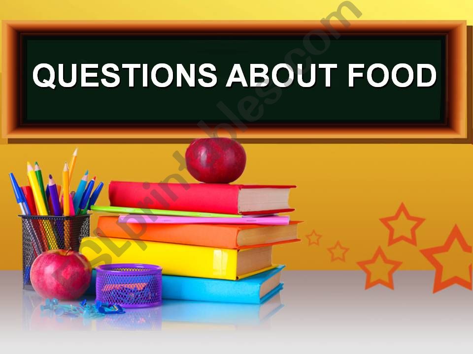 FLASHCARDS: QUESTIONS ABOUT FOOD