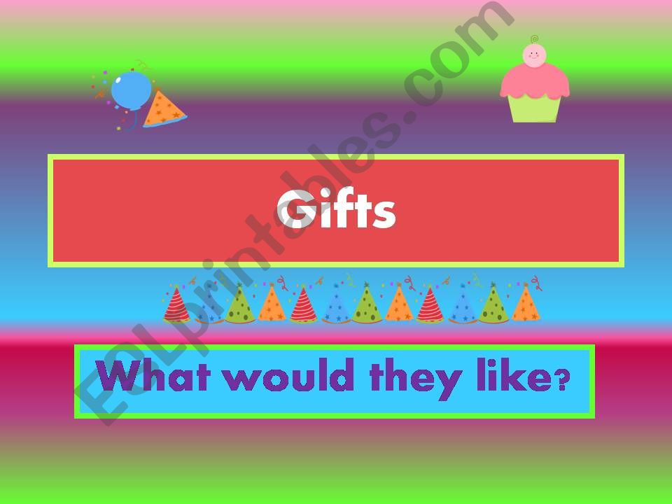WOULD LIKE + gifts (1/2) powerpoint
