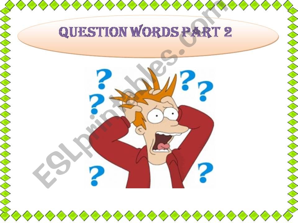 Question words part 2 powerpoint