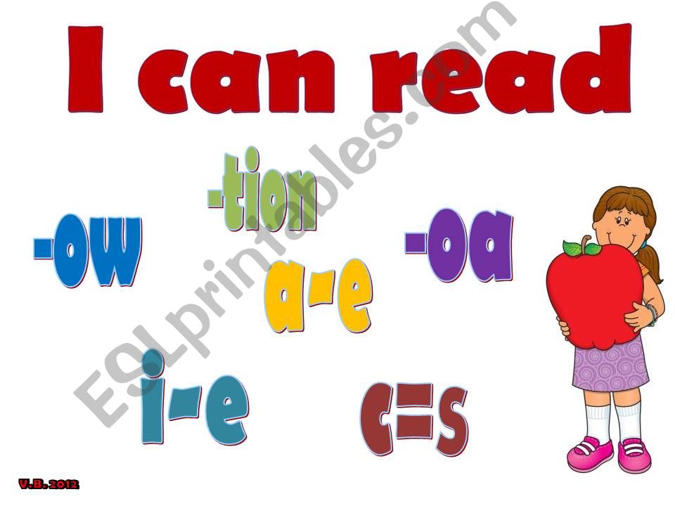 I can read- Phonetics: -ow,-tion,oa, i-e,a-e, c=s