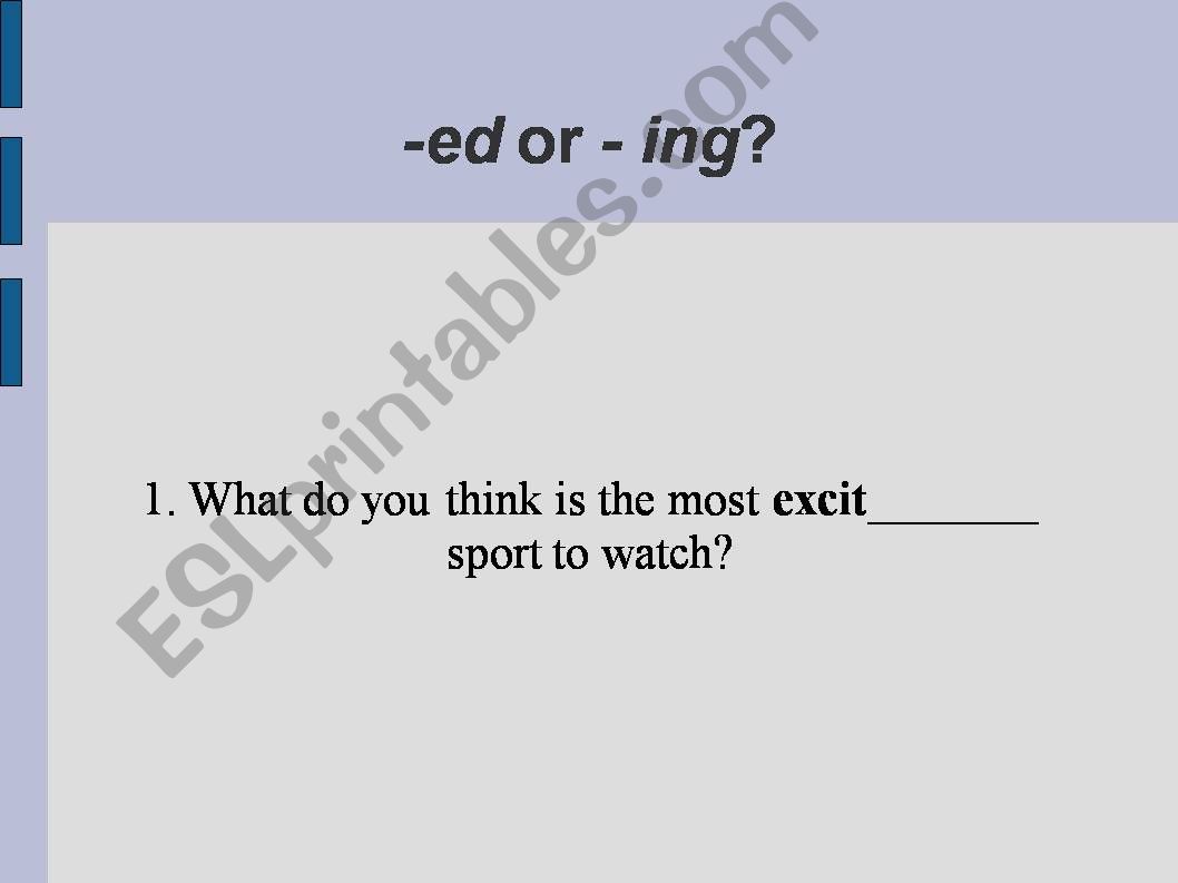 Adjectives ending in ed or ing