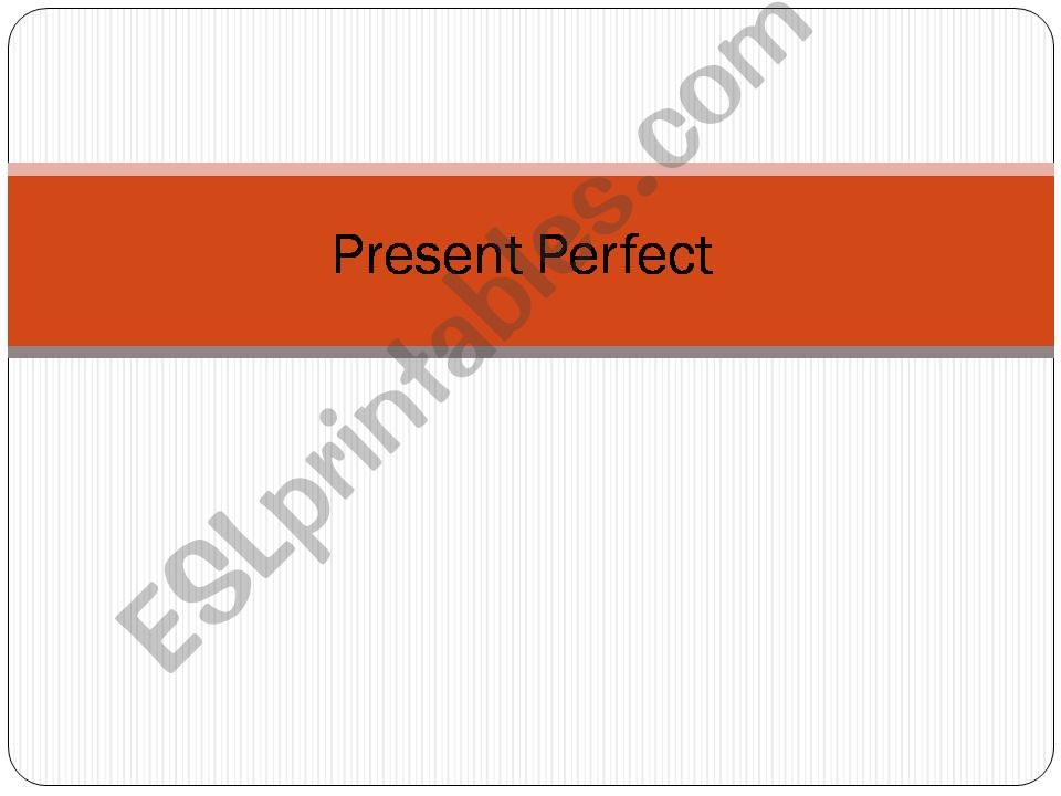 Present Perfect powerpoint