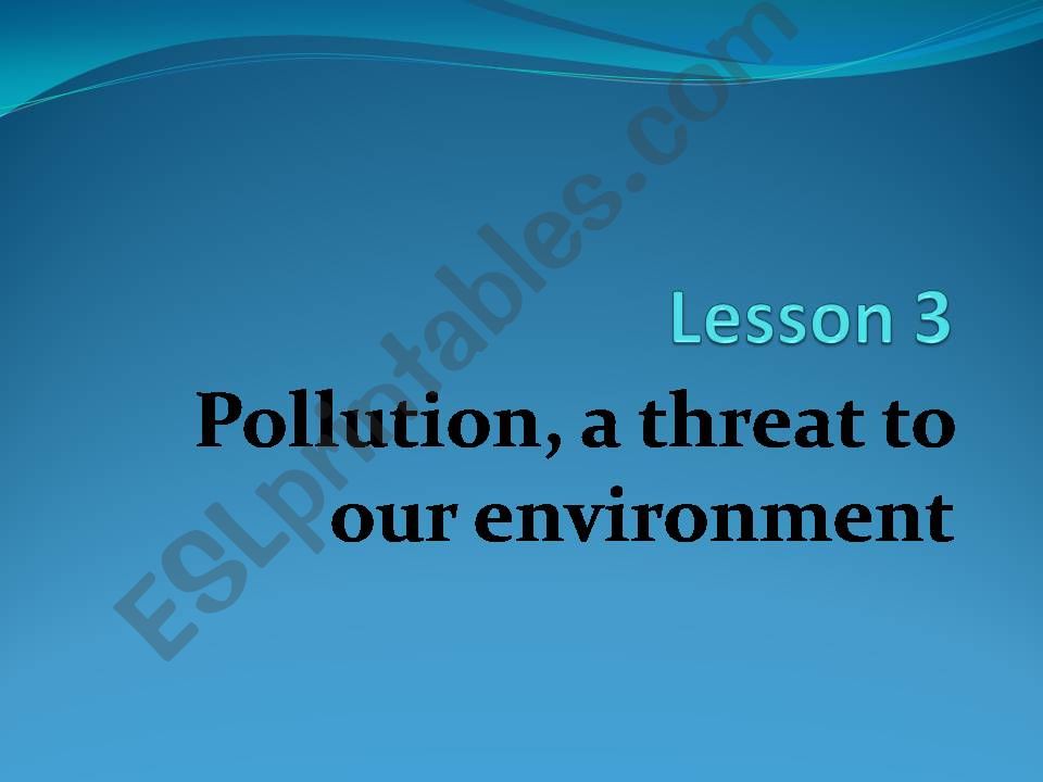 pollution, a threat  to our environment
