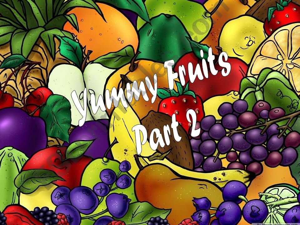 Yummy Fruits Part 2 (4) powerpoint