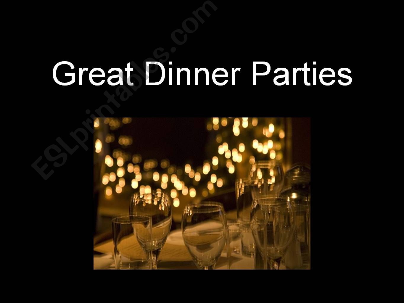 Great Dinner Parties  powerpoint