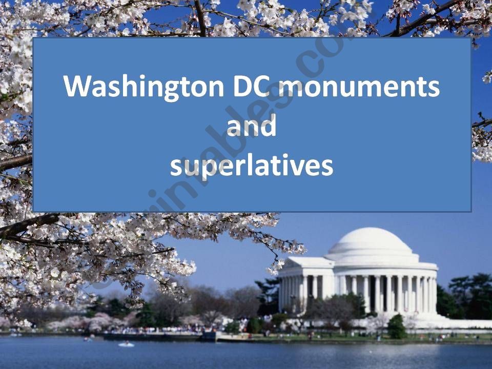 superlatives with Washington DC monuments
