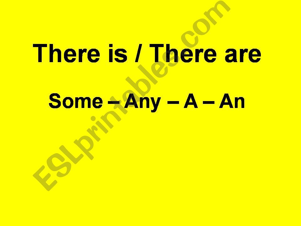 There IS/ARE- Some/Any/a-an/ powerpoint