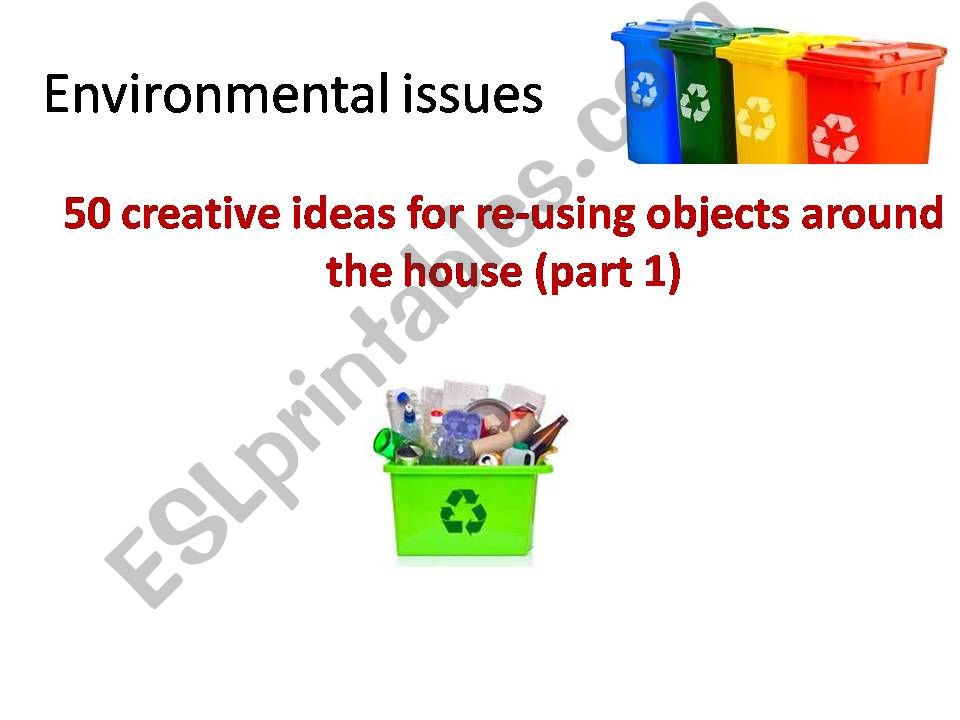 The Environment: Re-Use House Objects (Part 1 of 2)