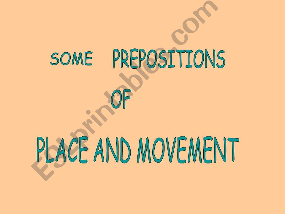 some prepositions of place and movement