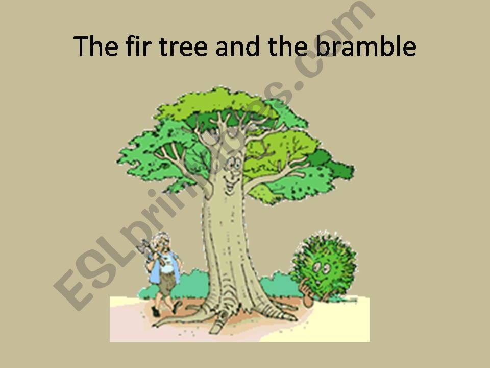 The fir tree and the bramble powerpoint