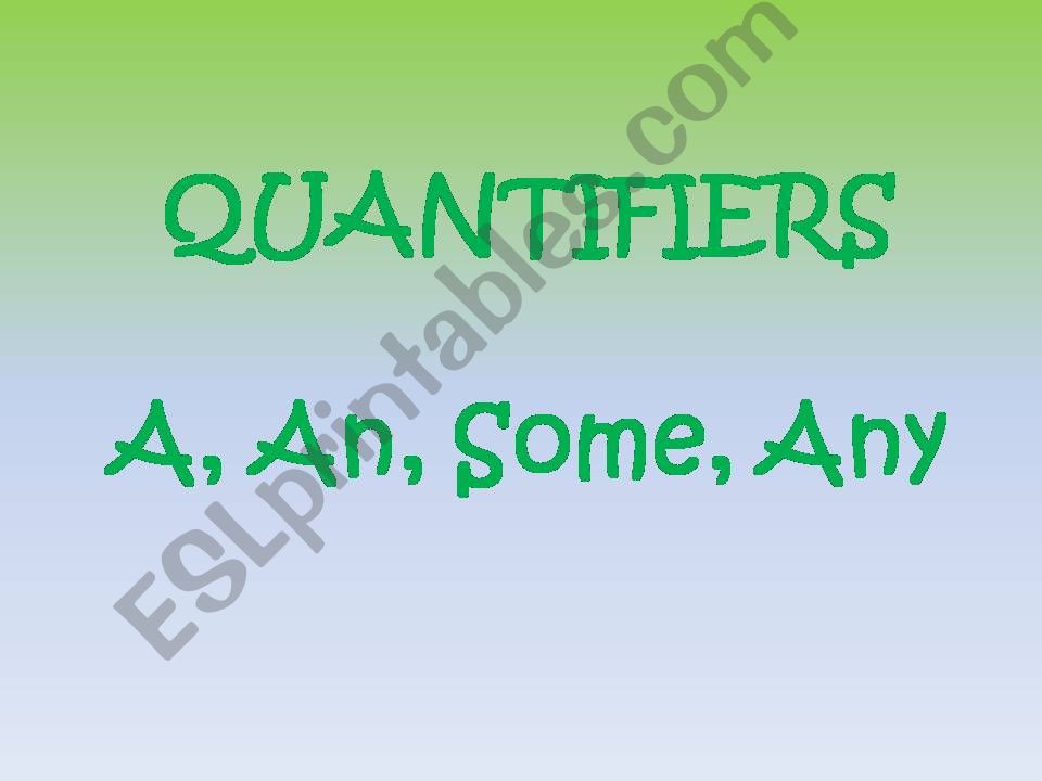 QUANTIFIERS: A, An, Some, Any powerpoint