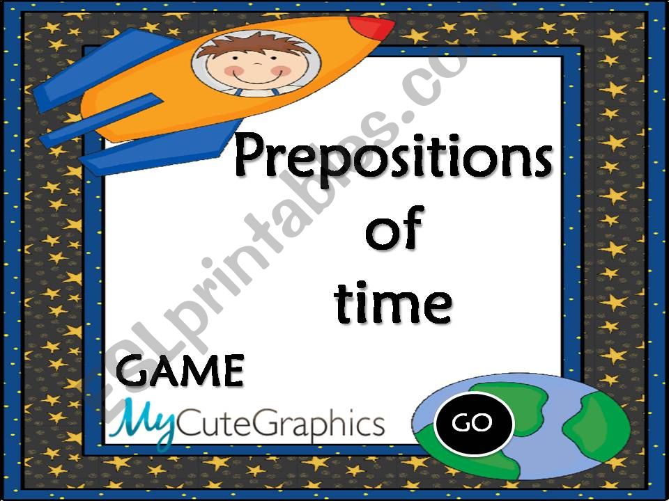PREPOSITIONS OF TIME - IN, ON & AT - GAME