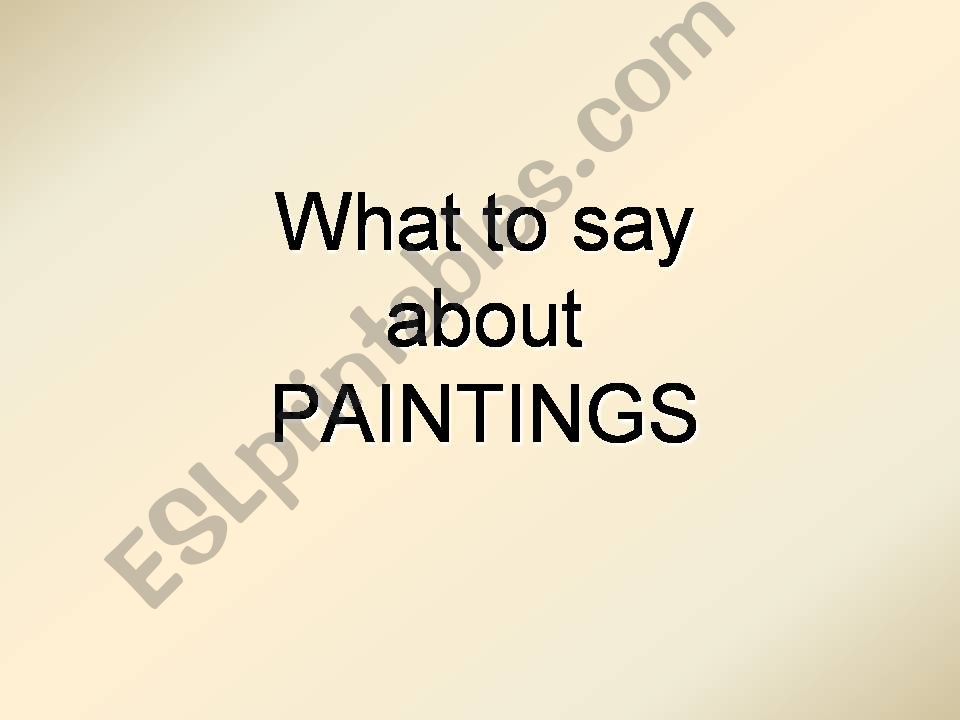 What to say about Paintings powerpoint