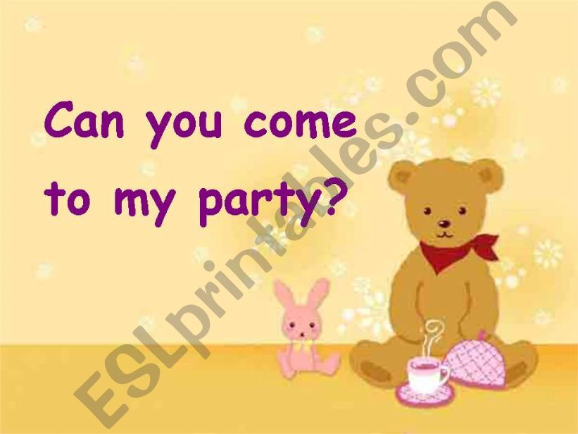Can you come to my party? powerpoint