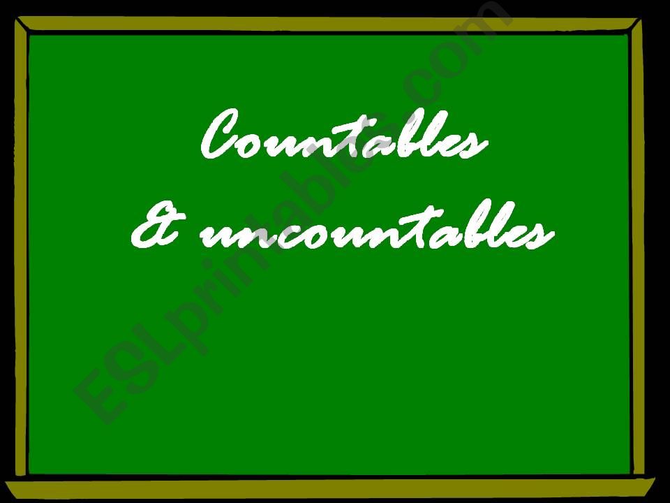 COUNTABLES_UNCOUNTABLES powerpoint