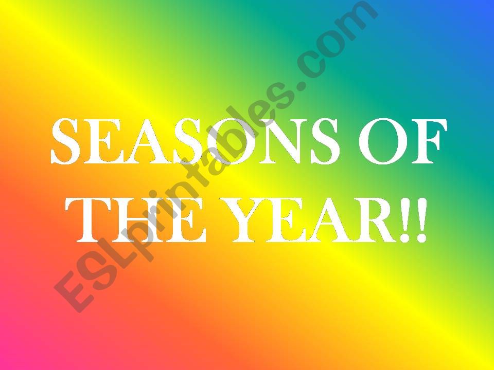 SEASONS OF THE YEAR powerpoint