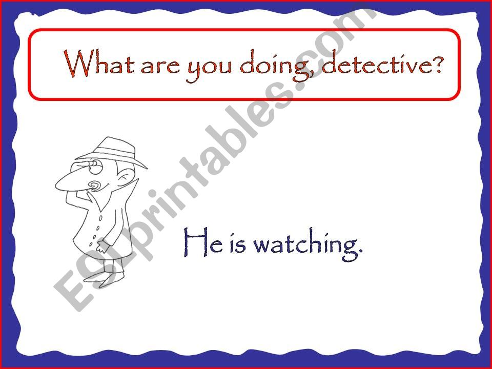 What are you doing. detective? (Part 1)