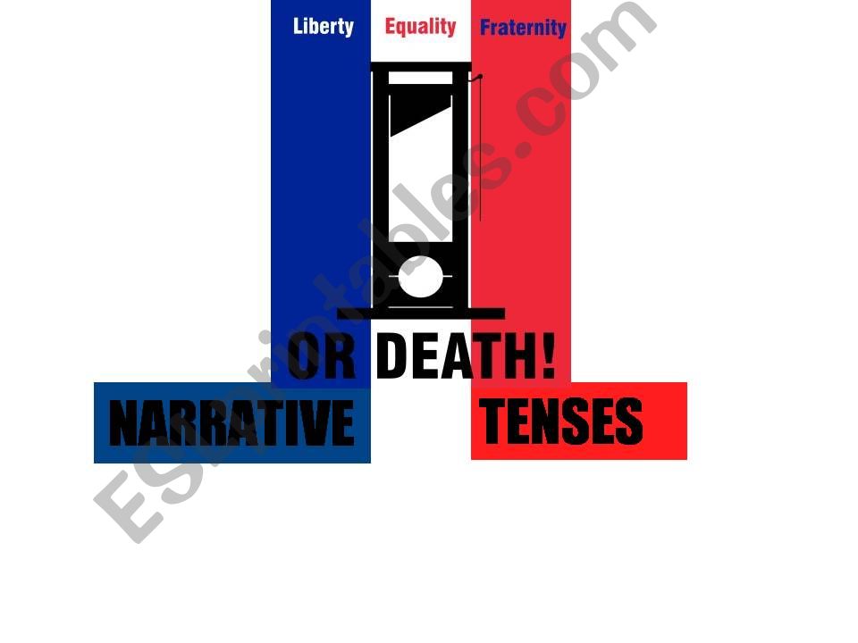Narrative tenses and The French Revolution
