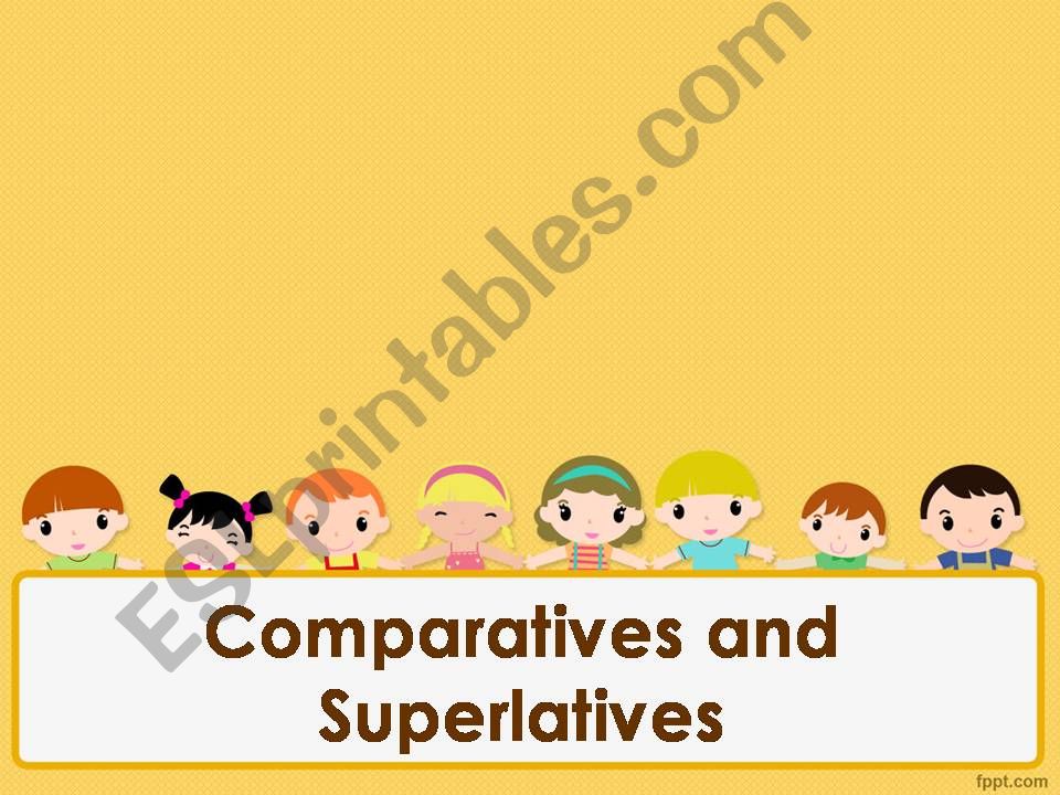 Comparatives and Superlatives PowerPoint  