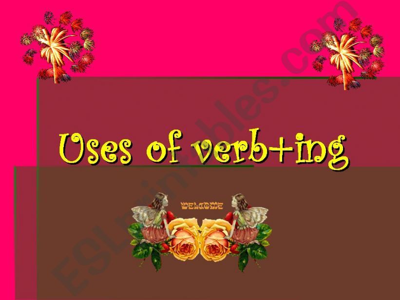 Uses of   Verb+ing powerpoint