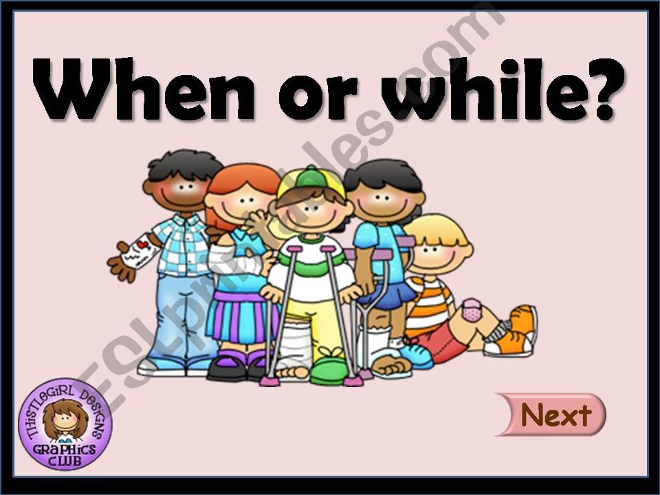WHEN OR WHILE? - GAME powerpoint