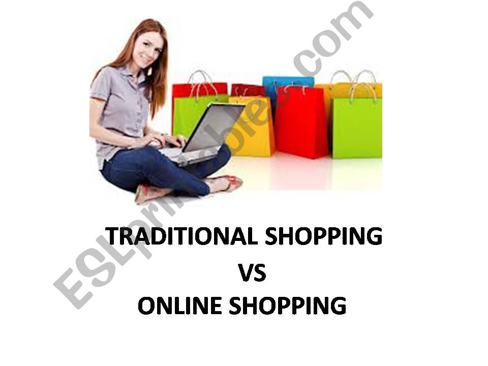 Traditional shopping vs online shopping