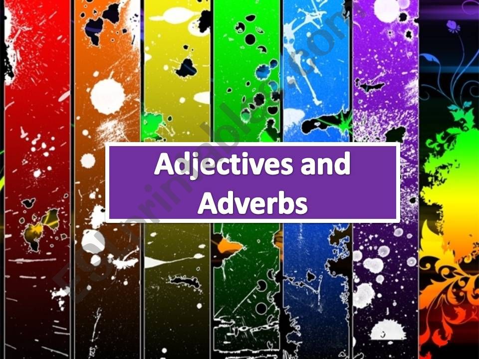 Adjectives and adverbs powerpoint