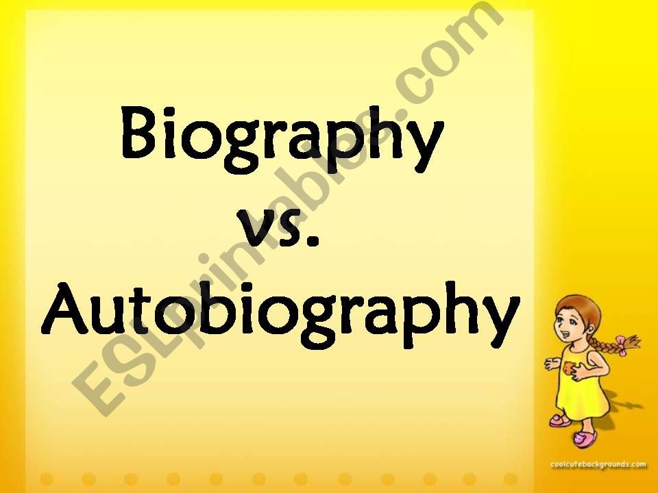 ESL - English PowerPoints: Biography vs Autobiography
