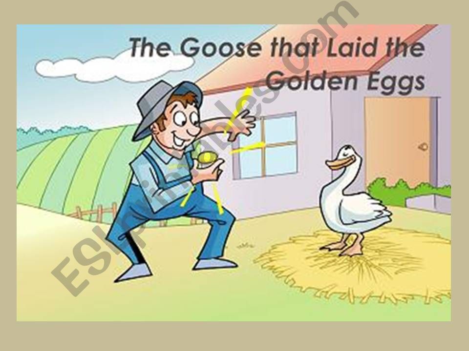 The goose that laid golden eggs