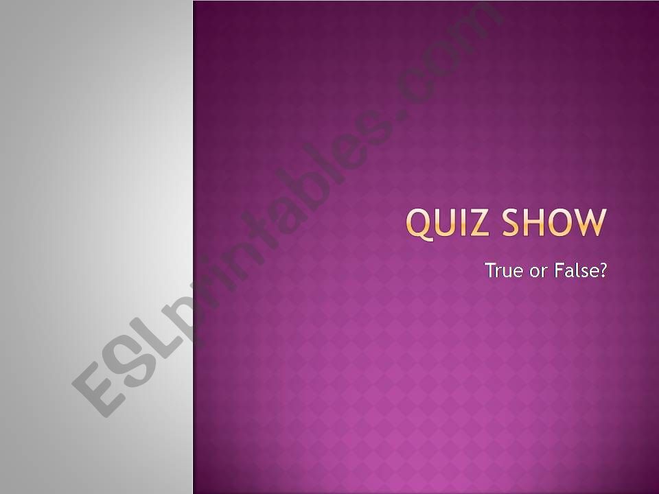 A true/ false show powerpoint